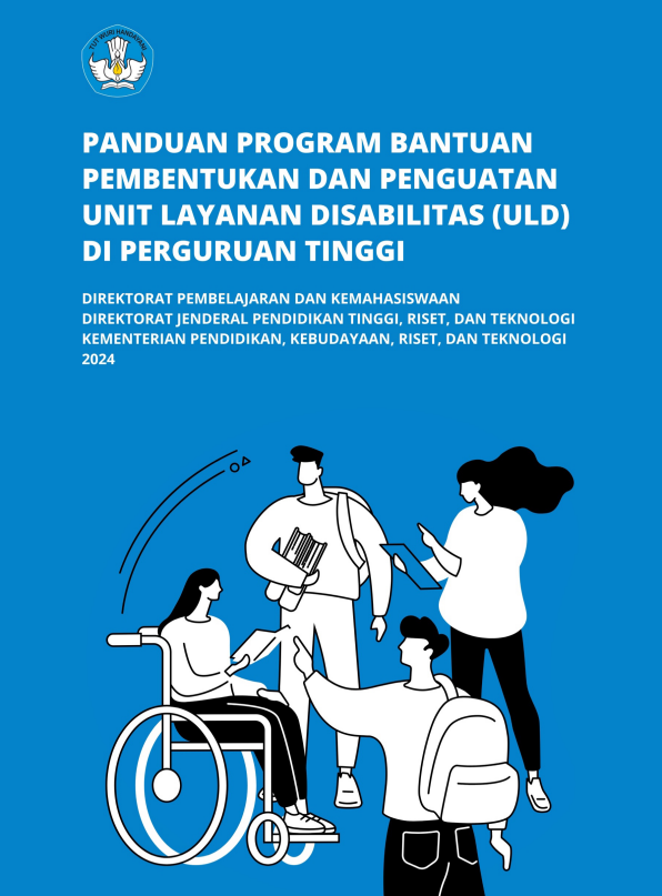 Penawaran Program Bantuan Pembentukan dan Penguatan Unit Layanan Disabilitas (ULD) di Perguruan Tinggi Tahun 2024